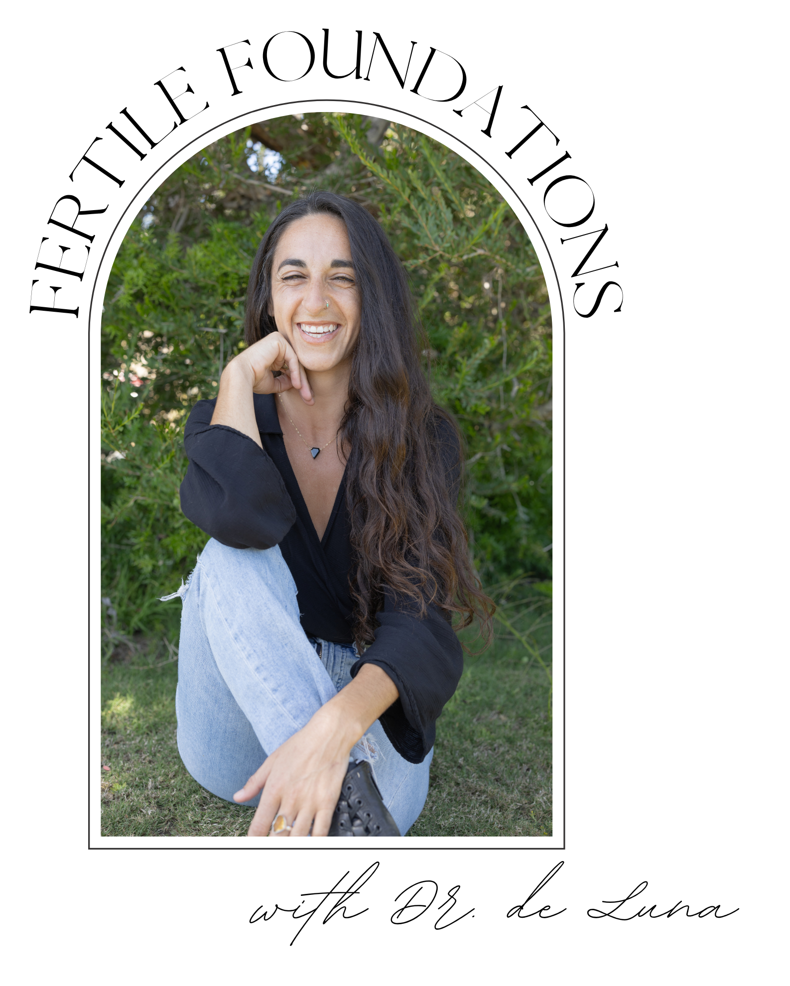 Fertile Foundations with Dr. de Luna